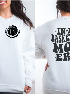 Personalized Basketball Mom Sweatshirt In My Basketball Mom Era Sweatshirt Basketball Mama Shirt Game Day Shirt Basketball Lover Shirt Basketball Shirt Designs Unique revetee 4