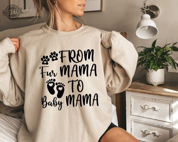 From Fur Mama To Baby Mama Pregnant Sweatshirt Gift For Expecting Mom New Mom Gifts Baby Announcement Pregnancy Reveal Halloween Pregnancy Announcement Shirt revetee 3