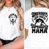 Somebodys Loud Mouth Wresling Mama Shirt Wrestling Mama Shirt Wrestling Mom Shirt Wrestling Sweatshirt Wrestling Mom Sweatshirt Wrestle Track Wresling Unique revetee 1
