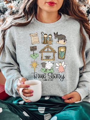 True Story Faith Based Christmas Sweatshirt Nativity Story Shirt Christmas Gifts Christmas Jesus Sweatshirt Mens Christmas Gift Ideas Christmas Gift Ideas By Age New revetee 2