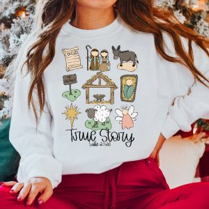 True Story Faith Based Christmas Sweatshirt Nativity Story Shirt Christmas Gifts Christmas Jesus Sweatshirt Mens Christmas Gift Ideas Christmas Gift Ideas By Age New revetee 3