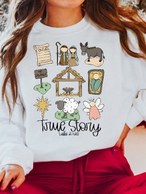 True Story Faith Based Christmas Sweatshirt Nativity Story Shirt Christmas Gifts Christmas Jesus Sweatshirt Mens Christmas Gift Ideas Christmas Gift Ideas By Age New revetee 3