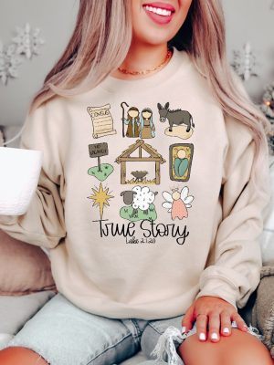 True Story Faith Based Christmas Sweatshirt Nativity Story Shirt Christmas Gifts Christmas Jesus Sweatshirt Mens Christmas Gift Ideas Christmas Gift Ideas By Age New revetee 4