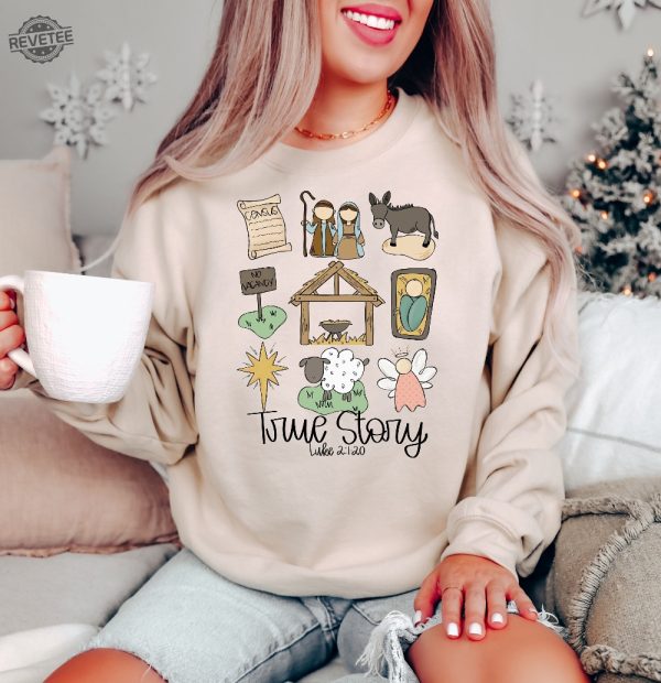 True Story Faith Based Christmas Sweatshirt Nativity Story Shirt Christmas Gifts Christmas Jesus Sweatshirt Mens Christmas Gift Ideas Christmas Gift Ideas By Age New revetee 4