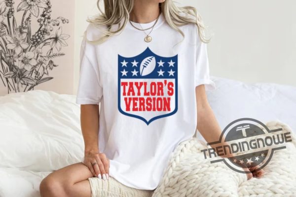 Nfl Taylors Version Shirt Taylor Swift Shirt Go Taylors Boyfriend Shirt trendingnowe.com 1
