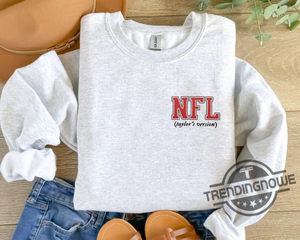 Nfl Taylors Version Shirt Game Day Sweatshirt Go Taylors Boyfriend Shirt Travis Kelce Sweatshirt Go Taylors Boyfriend Shirt trendingnowe.com 1