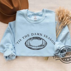 Taylors Version Nfl Shirt Tis The Damn Season Football Sweatshirt College Football Game Day Shirt College Football Teams Shirt trendingnowe.com 3