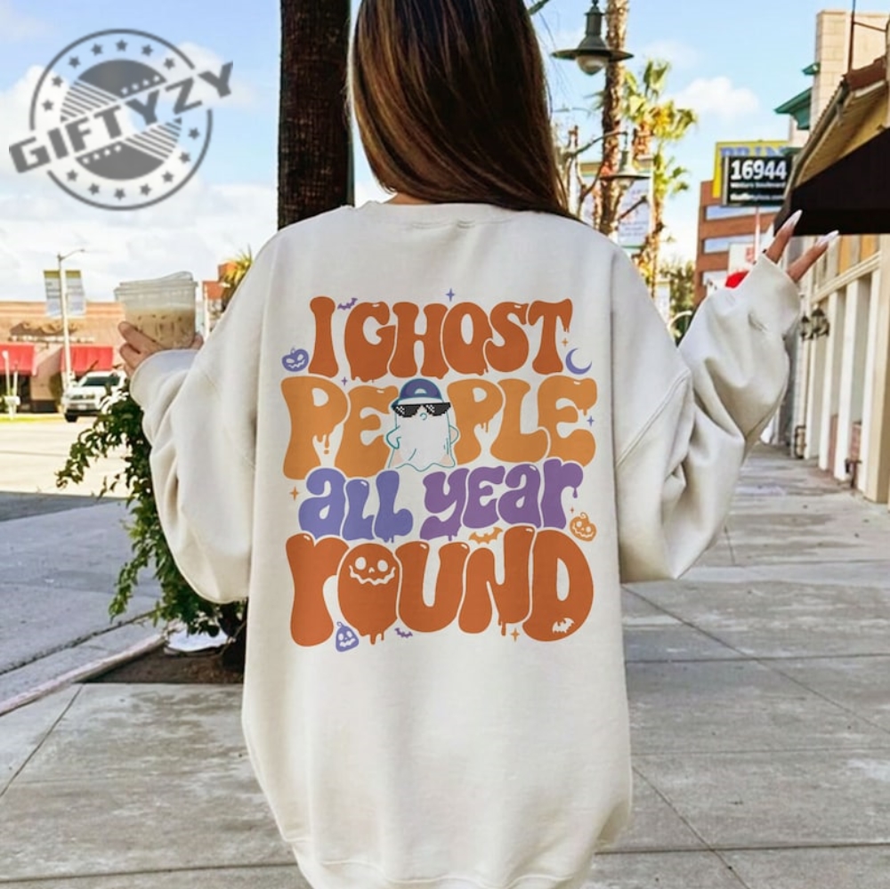 Retro Ghost People Year Round Sweatshirt Cool Ghost Halloween Tshirt Spooky Sweater Spooky Season Hoodie Funny Vsco Shirt