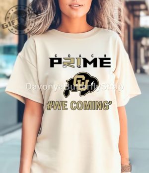 Coach Prime We Coming Shirt Coach Prime Sweatshirt Colorado Buffaloes Football Hoodie Colorado Football Tshirt Buffaloes Football Shirt giftyzy 2