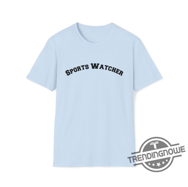 Sports Watcher Shirt Sports Watcher T Shirt Sports Watcher Tee Funny Football Season Shirt Sabrina Carpenter Shirt Funny Sports Shirt trendingnowe.com 3