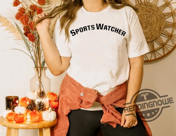 Sports Watcher Shirt Gift For Girlfriend Sports Watcher Tee Funny Football Season Shirt Sabrina Carpenter Shirt trendingnowe.com 1