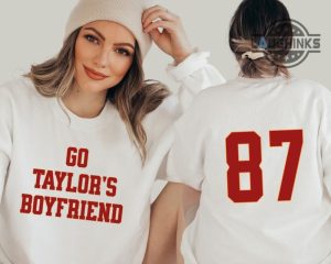 swift jersey number 87 tshirt sweatshirt hoodie double sided go taylors boyfriend shirts kansas city chiefs football travis kelce taylors version nfl sweatshirt laughinks 1