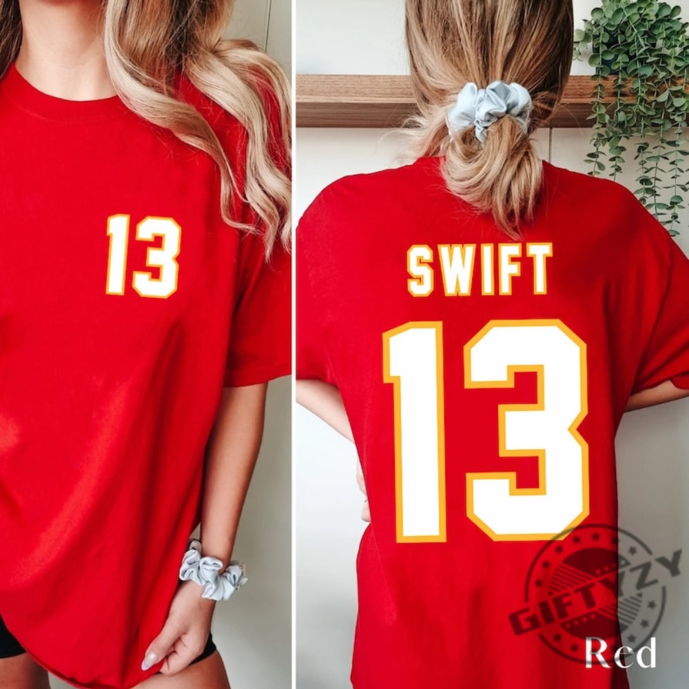 Taylor Kansas City Chiefs Travis Kelce 13 Jersey Nfl 1 Shirt, hoodie,  sweater, long sleeve and tank top