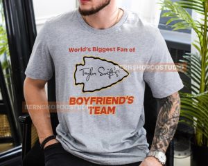 Taylor Swift Boyfriends Team Tshirt Swiftie Worlds Biggest Fan Of Sweatshirt Go Taylors Boyfriend Hoodie Swift Kelce Shirt giftyzy 3