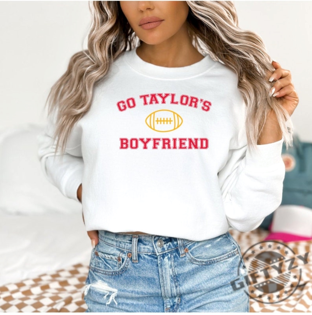 Go Taylors Boyfriend Shirt Travis And Taylor Hoodie Game Day Sweatshirt Funny Football Tshirt Kc Shirt Cute Football Shirt Gift