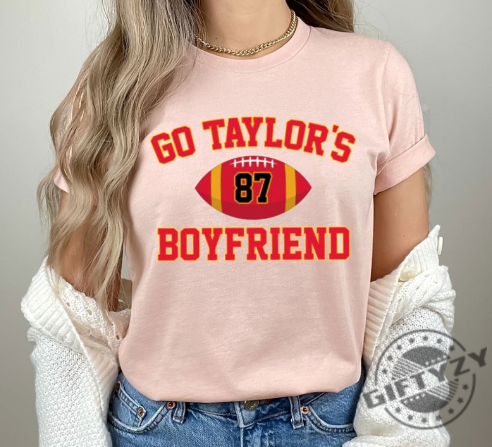 Go Taylors Boyfriend Travis Kelce Shirt Game Day Sweatshirt Kansas City Football Hoodie Trending Unisex Tshirt Football Fan Gifts