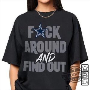 Fuck Dallas Shirt Cowboy Fuck Around And Find Out Shirt FAFO Dak CeeDee Lamb Parsons Shirt F Around and Find Out Shirt trendingnowe.com 3