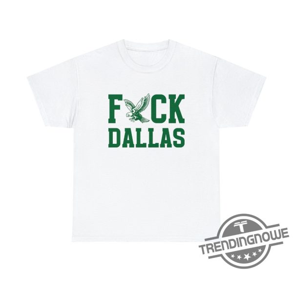 Fuck Dallas Shirt Philadelphia Football Shirt Fuck Dallas T Shirt Football Game Day Shirt Philly Tailgate Apparel Eagles Game Day Shirt trendingnowe.com 1