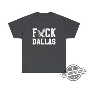Fuck Dallas Shirt Philadelphia Football Shirt Fuck Dallas T Shirt Football Game Day Shirt Philly Tailgate Apparel Eagles Game Day Shirt trendingnowe.com 2