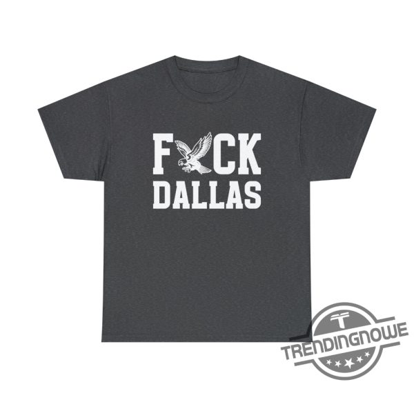 Fuck Dallas Shirt Philadelphia Football Shirt Fuck Dallas T Shirt Football Game Day Shirt Philly Tailgate Apparel Eagles Game Day Shirt trendingnowe.com 2