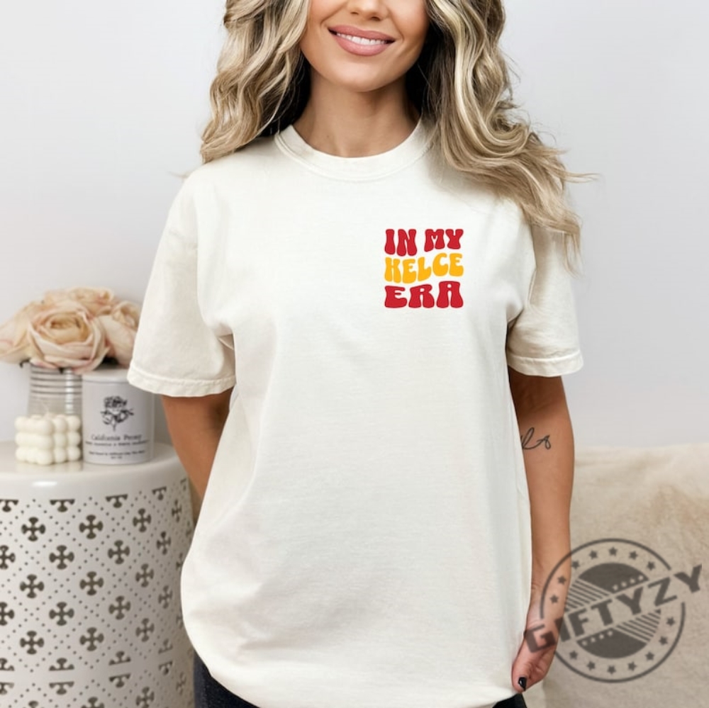 In My Kelce Era Shirt Taylors Boyfriend Tshirt Funny Ts Inspired Sweatshirt Football Hoodie Kc Football Shirt giftyzy 1