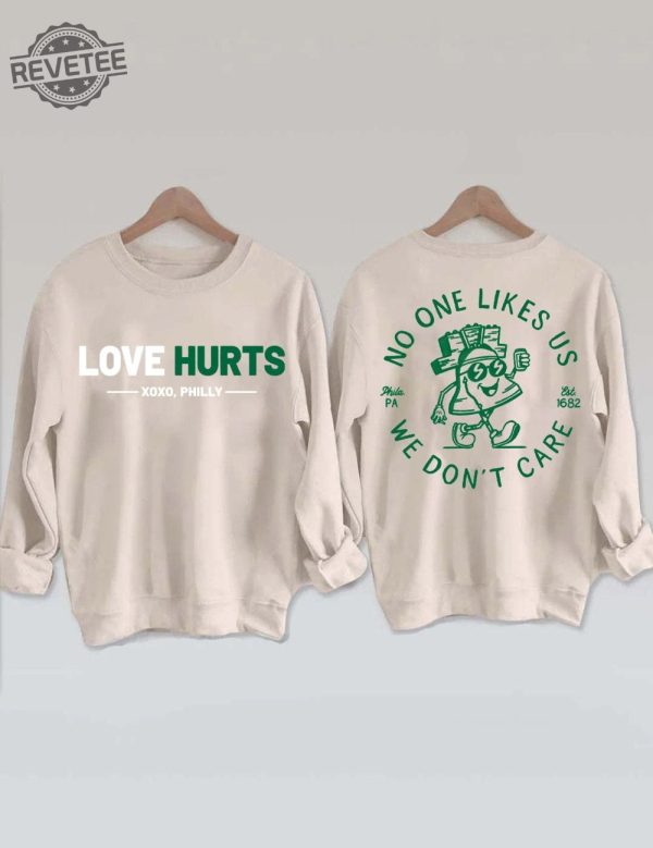 Love Hurts No One Like Us We Dont Care Shirt Retro Eagles Sweatshirt Philly Eagles Fly Eagles Fly Pictures Fly Eagles Fly Shirt Philadelphia Eagles Vintage Eagles Sweatshirt Unique revetee 2