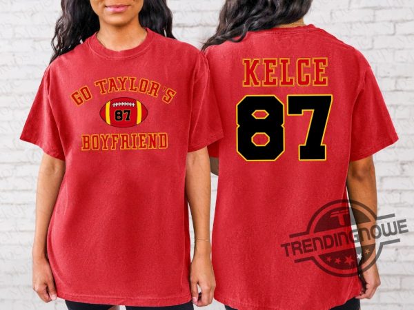 Go Taylors Boyfriend Sweatshirt Hoodie Football Shirt KC Football Shirt Travis Kelce Sweatshirt Travis Kelce Kansas City trendingnowe.com 3