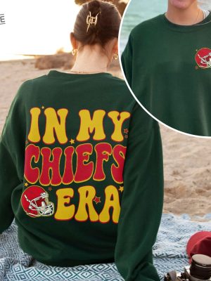 In My Chiefs Era Sweatshirt Taylor Swift Costume Taylor Swift Era Tour In My Chiefs Era Go Taylors Boyfriend Shirt Swiftie Shirt Chiefs Swiftie Shirt Chiefs Crewneck Unique revetee 5