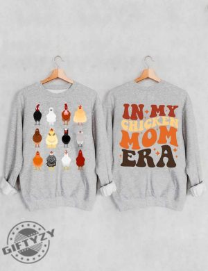 In My Chicken Mom Era Shirt Chicken Sweatshirt Gift In My Chicken Mom Era Farm Life Tshirt Farm Animal Hoodie Hoodie Chicken Lady Shirt giftyzy 3