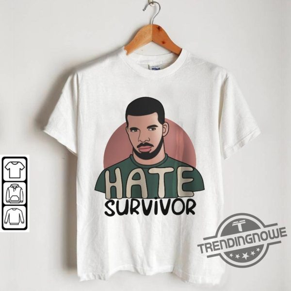 Hate Survivor Shirt Hate Survivor Drake Hoodie Sweatshirt Drake Rapper T Shirt Album 8AM In Charlotte T Shirt trendingnowe.com 2