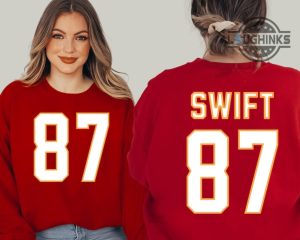 taylor swift tee shirt sweatshirt hoodie double sided taylor swift jersey 87 funny go taylors boyfriend kc chiefs football travis kelce tshirt laughinks 1