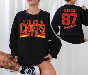 In My Chiefs Era Shirt Vintage Travis Kelce Tshirt America Football Sweatshirt Football Fan Gifts Trending Hoodie Travis Kelce The Eras Tour Shirt giftyzy 5