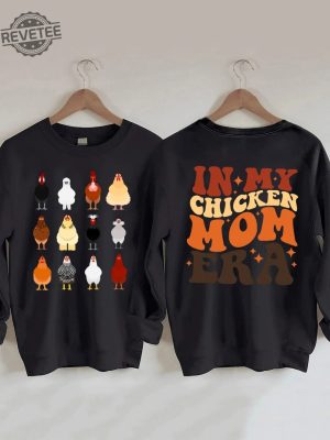 In My Chicken Mom Era Sweatshirt Chicken Sweatshirt Gift In My Chicken Mom Era Farm Life Shirt Farm Animal Hoodie Chicken Lady Sweatshirt revetee 3