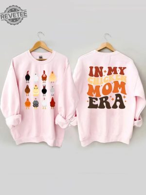 In My Chicken Mom Era Sweatshirt Chicken Sweatshirt Gift In My Chicken Mom Era Farm Life Shirt Farm Animal Hoodie Chicken Lady Sweatshirt revetee 4