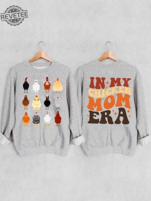 In My Chicken Mom Era Sweatshirt Chicken Sweatshirt Gift In My Chicken Mom Era Farm Life Shirt Farm Animal Hoodie Chicken Lady Sweatshirt revetee 5