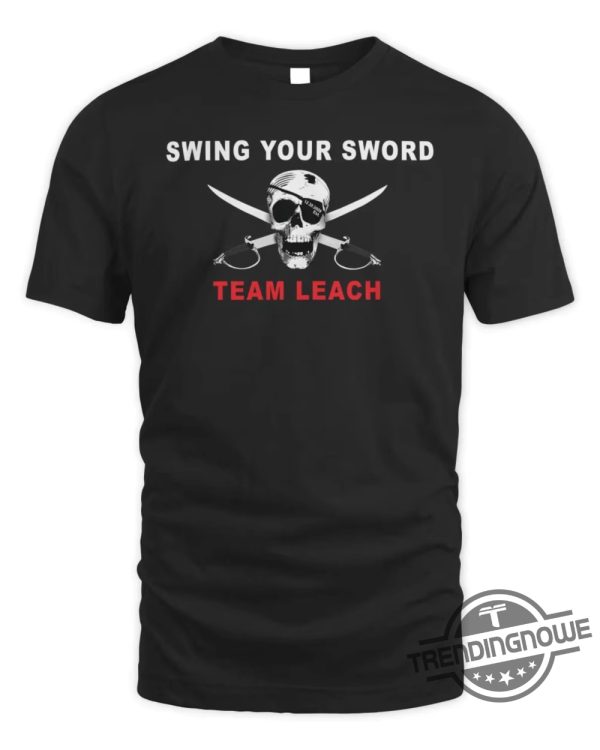 Swing Your Sword Shirt Swing Your Sword Team Leach Shirt Mike Leach Swing Your Sword Shirt RIP Mike Leach T Shirt trendingnowe.com 1