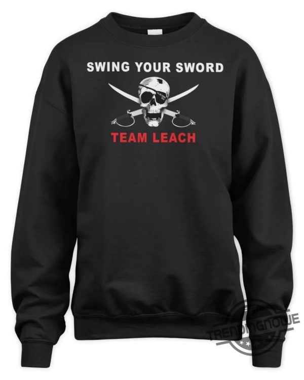 Swing Your Sword Shirt Swing Your Sword Team Leach Shirt Mike Leach Swing Your Sword Shirt RIP Mike Leach T Shirt trendingnowe.com 3