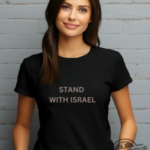 I Stand With Israel Shirt Stand With Israel Shirt Israel Support Shirt Israel Love T Shirt Support Israel Shirt Peace In Israel Tee trendingnowe.com 2