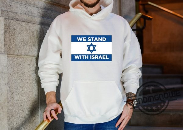 I Stand With Israel Shirt Israel Love T Shirt Israel Strong Shirt Peace In Israel Tee Stand With Israel Shirt Israel Support Shirt trendingnowe.com 1