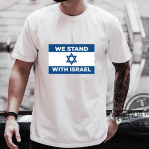 I Stand With Israel Shirt Israel Love T Shirt Israel Strong Shirt Peace In Israel Tee Stand With Israel Shirt Israel Support Shirt trendingnowe.com 2