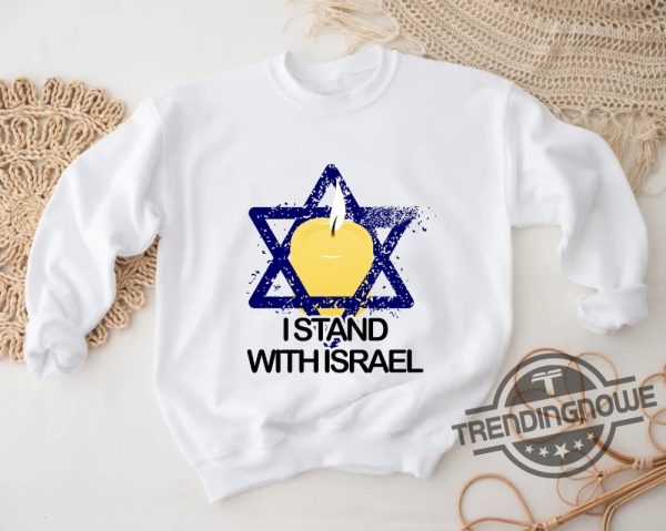 I Stand With Israel Shirt Sweatshirt Israel Strong Shirt Peace In Israel Tee Stand With Israel Shirt Israel Support Shirt Israel Love T Shirt trendingnowe.com 1