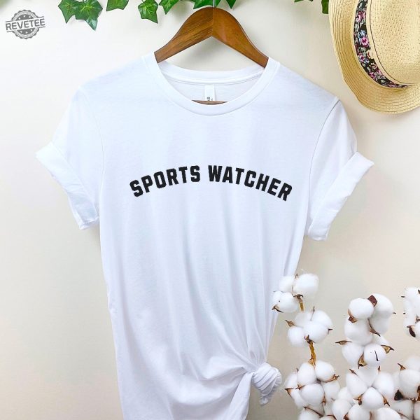 Sports Watcher Tee Funny Football Season Shirt Sabrina Carpenter Shirt Sports Fan Tee For Her Gift For Girlfriend Sports Watcher Shirt Sportswatcher Shirt Sports Watcher Tshirt revetee 2