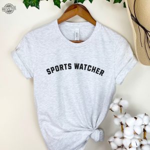 Sports Watcher Tee Funny Football Season Shirt Sabrina Carpenter Shirt Sports Fan Tee For Her Gift For Girlfriend Sports Watcher Shirt Sportswatcher Shirt Sports Watcher Tshirt revetee 4