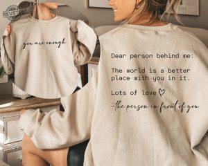 Dear Person Behind Me Sweatshirt You Matter Sweatshirt You Are Enough Sweatshirt Dear Person Behind Me Hoodie Dear Person Behind Me Shirt Dear Person Behind Me Sweatshirt revetee 3