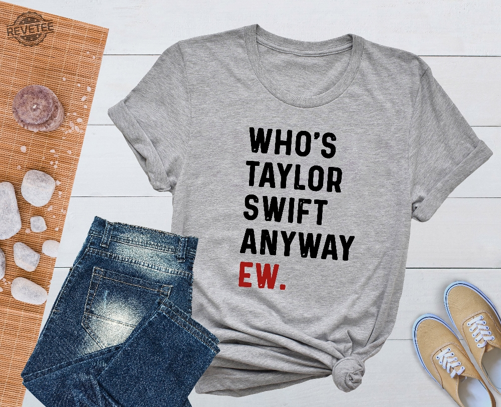 A Lot Going At The Momment Whos Taylor Anyway We Are Never Ever Getting Back Together Shirt Taylor Eras Tour Merch Swiftie Tour Tee Store.Taylorswift New