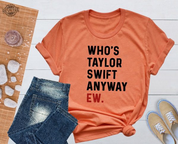 A Lot Going At The Momment Whos Taylor Anyway We Are Never Ever Getting Back Together Shirt Taylor Eras Tour Merch Swiftie Tour Tee Store.Taylorswift New revetee 3