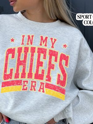 In My Ks Chief Era Sweatshirt Chief Sport Tee Game Day Tee In My Chiefs Era Sweatshirt Tis The Damn Season Football Shirt Unique revetee 3