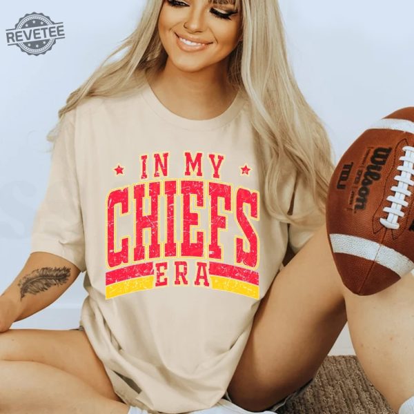 In My Ks Chief Era Sweatshirt Chief Sport Tee Game Day Tee In My Chiefs Era Sweatshirt Tis The Damn Season Football Shirt Unique revetee 4