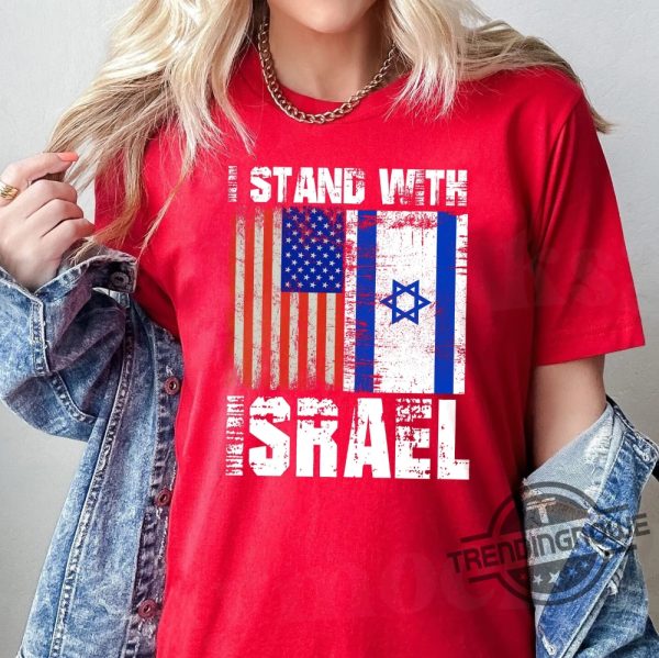 Israel Shirt I Stand with Israel Shirt Support Israel T Shirt Israel T Shirt Israel USA flags Shirt Pray for Israel Shirt trendingnowe.com 3