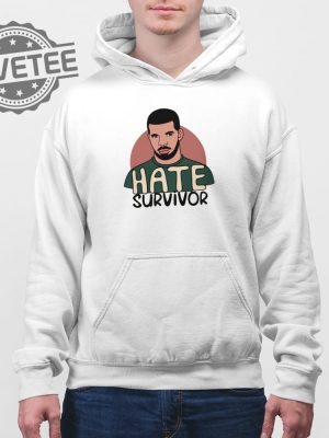 Hate Survivor Hoodie Drake Drake Related Drake Hate Survivor Hoodie Drake New revetee 2